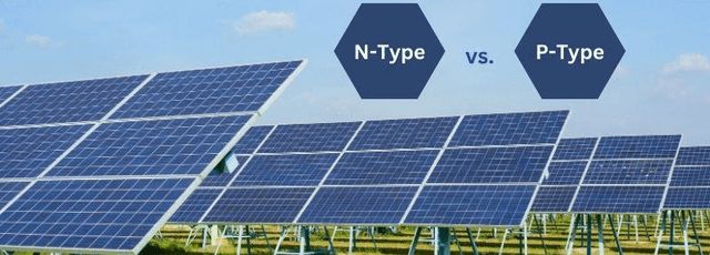 Panouri solare p-type și n-type